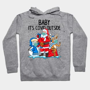 Baby it's Covid Outside Hoodie